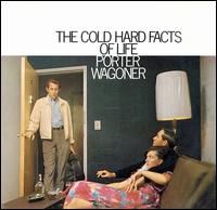 Porter Wagoner - The Cold Hard Facts Of Life